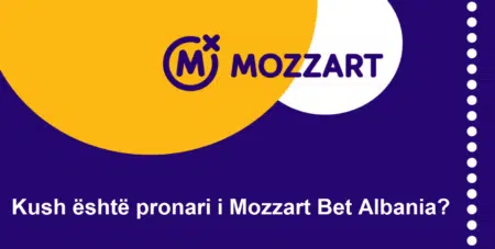 Kush është pronari i Mozzart Bet Albania?