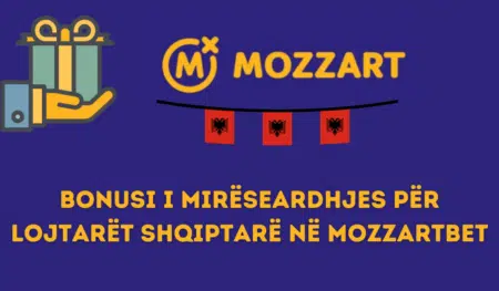 Bonusi i mirëseardhjes për lojtarët shqiptarë në Mozzartbet