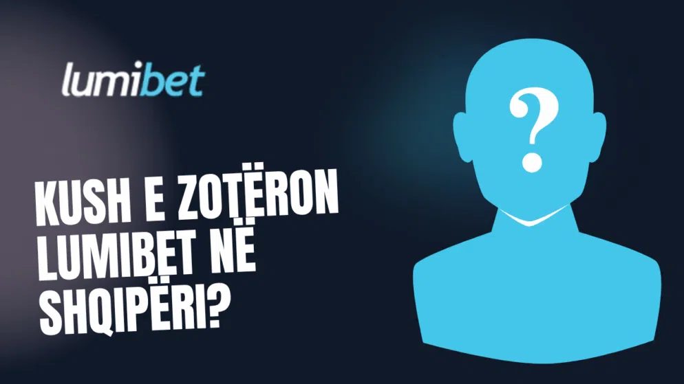 Kush e zotëron Lumibet në Shqipëri?