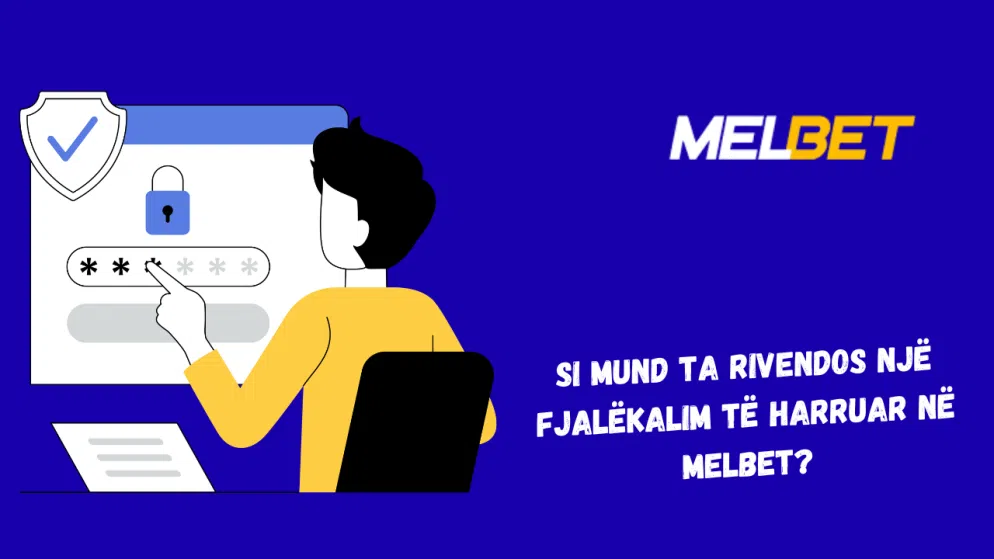 Si mund ta rivendos një fjalëkalim të harruar në Melbet?