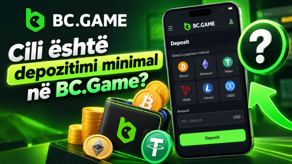 Cili është depozitimi minimal në BC.Game?