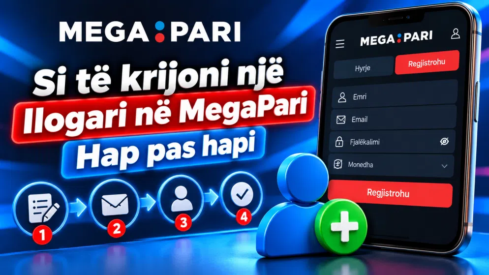 Si të krijoni një llogari në MegaPari – Hap pas hapi